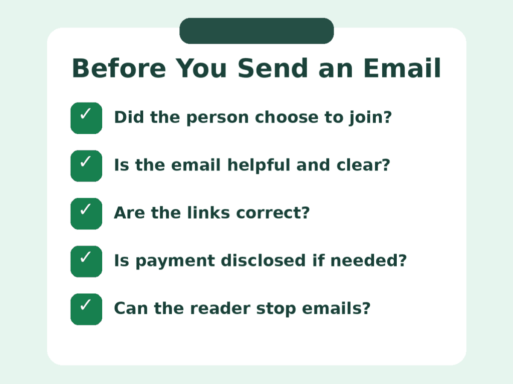Five checks before sending an email: permission to join, helpful and clear content, correct links, payment disclosure when needed, and an easy way to stop emails.